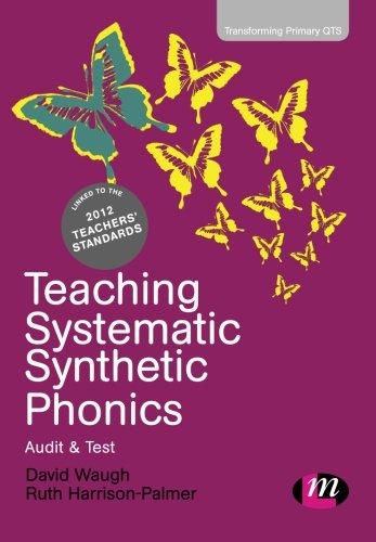 Teaching Systematic Synthetic Phonics: Audit and Test (Transforming Primary QTS Series)