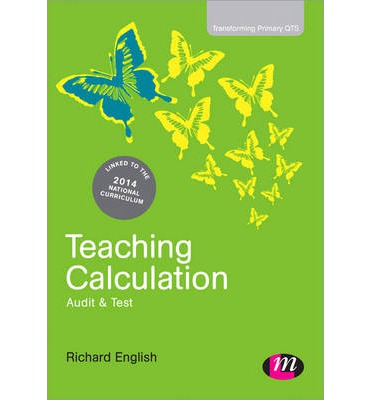 Teaching Calculation: Audit and Test (Transforming Primary QTS Series)
