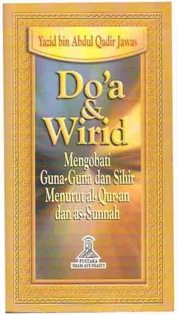 Doa & Wirid Mengobati Guna-guna dan Sihir Menurut Al-Quran dan As-Sunnah